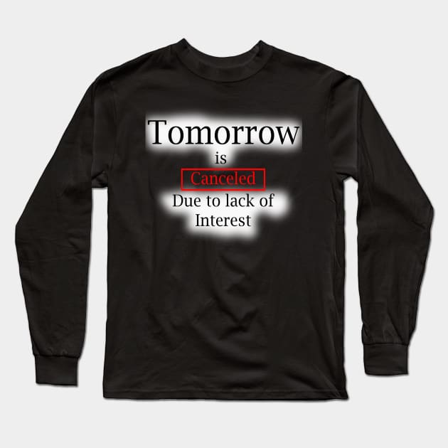 Tomorrow? Long Sleeve T-Shirt by declancarr